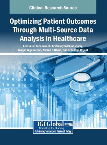 Optimizing Patient Outcomes Through Multi-Source Data Analysis in Healthcare  by Ferdin Joe John Joseph at Abbey's Bookshop, 