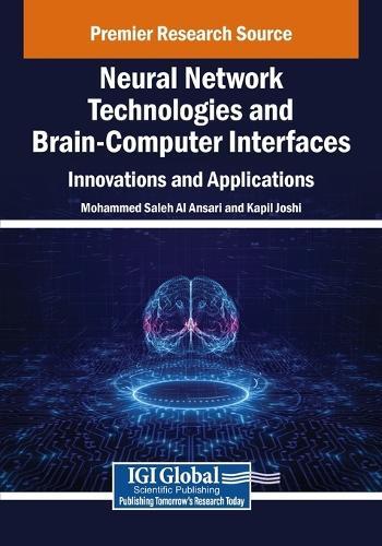 Neural Network Technologies and Brain-Computer Interfaces: Innovations and Applications  by Mohammed Saleh Al Ansari at Abbey's Bookshop, 