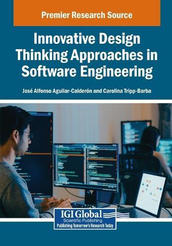 Innovative Design Thinking Approaches in Software Engineering  by José Alfonso Aguilar-Calderón at Abbey's Bookshop, 