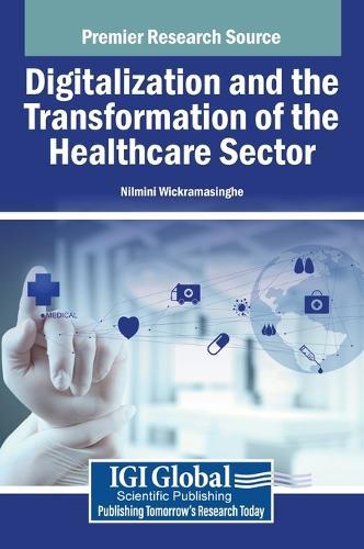 Digitalization and the Transformation of the Healthcare Sector  by Nilmini Wickramasinghe at Abbey's Bookshop, 