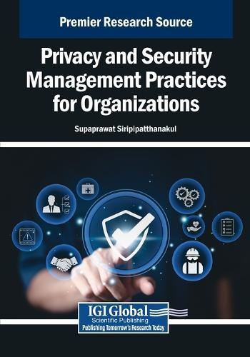 Privacy and Security Management Practices for Organizations  by Supaprawat Siripipatthanakul at Abbey's Bookshop, 