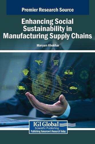 Enhancing Social Sustainability in Manufacturing Supply Chains  by Maryam Khokhar at Abbey's Bookshop, 