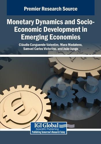 Monetary Dynamics and Socio-Economic Development in Emerging Economies  by Cláudio Canguende-Valentim at Abbey's Bookshop, 