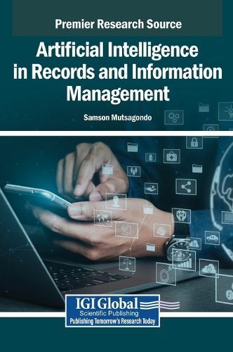 Artificial Intelligence in Records and Information Management  by Samson Mutsagondo at Abbey's Bookshop, 