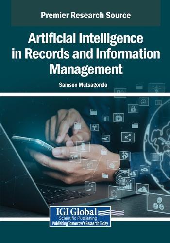 Artificial Intelligence in Records and Information Management  by Samson Mutsagondo at Abbey's Bookshop, 
