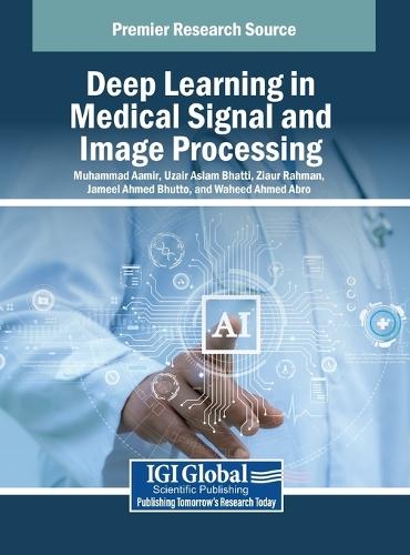 Deep Learning in Medical Signal and Image Processing  by Muhammad Aamir at Abbey's Bookshop, 