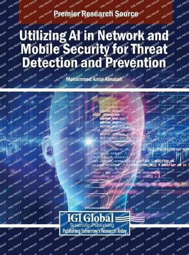 Utilizing AI in Network and Mobile Security for Threat Detection and Prevention  by Mohammed Amin Almaiah at Abbey's Bookshop, 