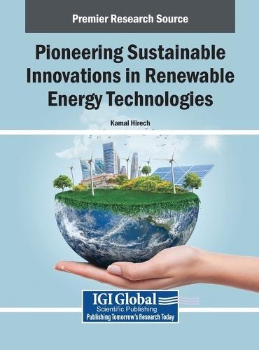 Pioneering Sustainable Innovations in Renewable Energy Technologies  by Kamal Hirech at Abbey's Bookshop, 