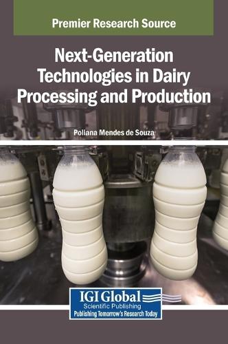 Next-Generation Technologies in Dairy Processing and Production  by Poliana Mendes de Souza at Abbey's Bookshop, 
