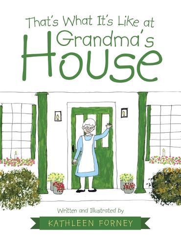 That's What It's Like at Grandma's House  by Kathleen Forney at Abbey's Bookshop, 