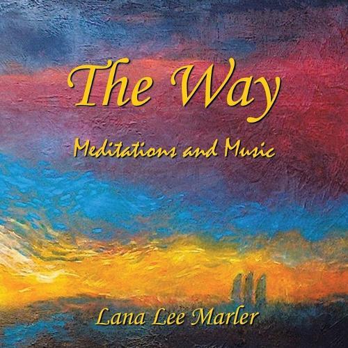 The Way: Meditations and Music  by Lana Lee Marler at Abbey's Bookshop, 