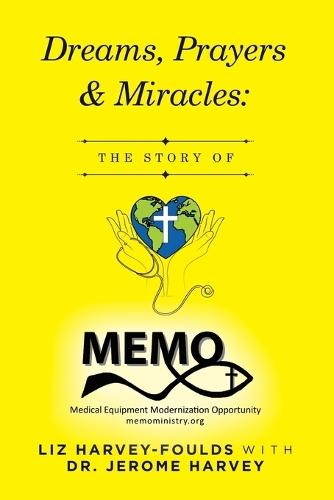 Dreams, Prayers & Miracles: The Story of MEMO  by Liz Harvey-Foulds at Abbey's Bookshop, 