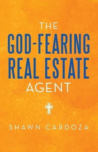 The God-Fearing Real Estate Agent  by Shawn Cardoza at Abbey's Bookshop, 