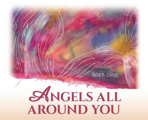 Angels All Around You  by Barb Coyle at Abbey's Bookshop, 
