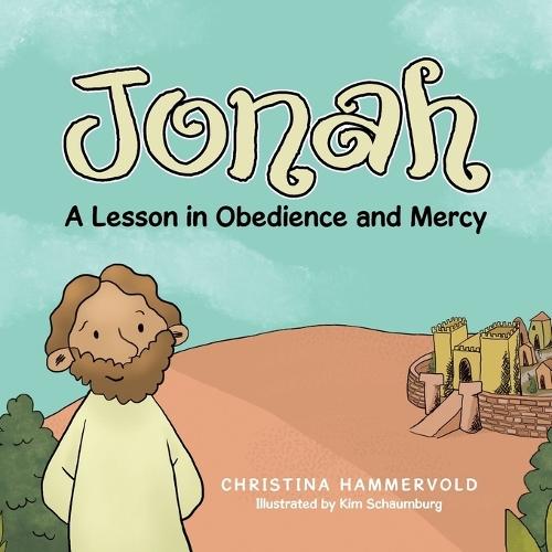 Jonah: A Lesson in Obedience and Mercy  by Christina Hammervold at Abbey's Bookshop, 