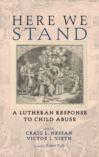 Here We Stand: A Lutheran Response to Child Abuse  by Craig L Nessan at Abbey's Bookshop, 
