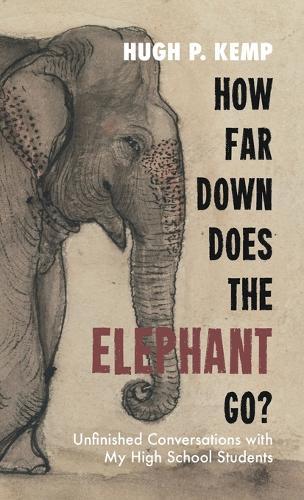 How Far Down Does the Elephant Go?  by Hugh P Kemp at Abbey's Bookshop, 