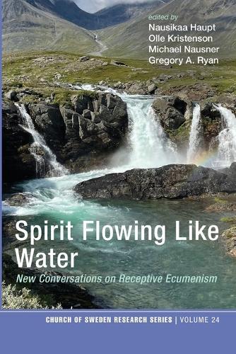 Spirit Flowing Like Water: New Conversations on Receptive Ecumenism  by Nausikaa Haupt at Abbey's Bookshop, 
