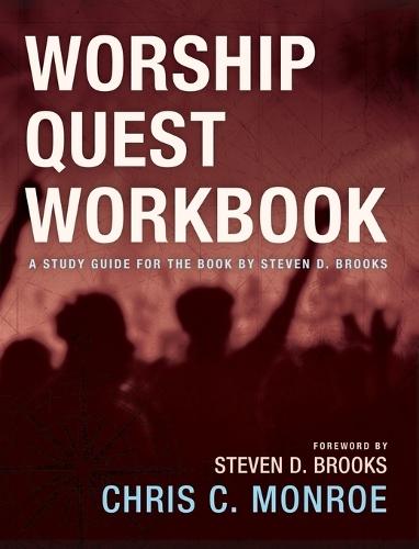 A Worshiper's Journey: Pursuing God's Heart Through a Life of Worship
