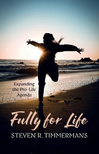 Fully for Life  by Steven R Timmermans at Abbey's Bookshop, 