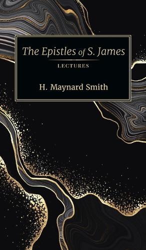 The Epistles of S. James  by H Maynard Smith at Abbey's Bookshop, 