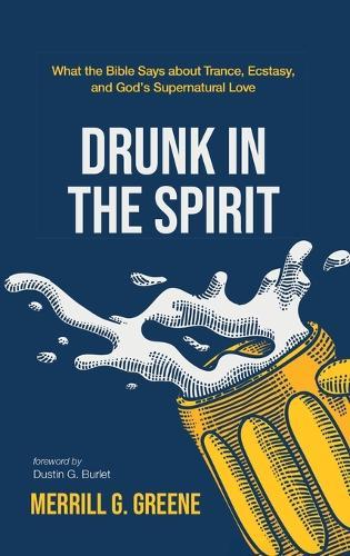 Drunk in the Spirit  by Merrill G Greene at Abbey's Bookshop, 