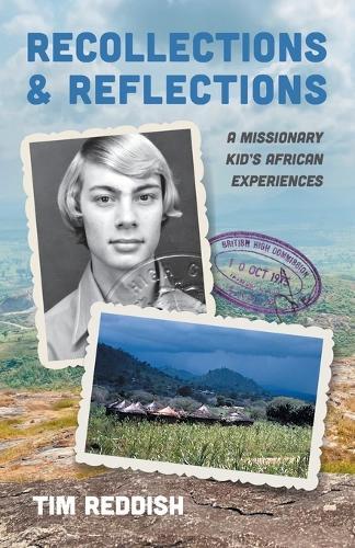 Recollections and Reflections: A Missionary Kid's African Experiences  by Tim Reddish at Abbey's Bookshop, 