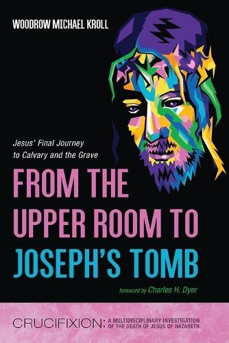 From the Upper Room to Joseph's Tomb