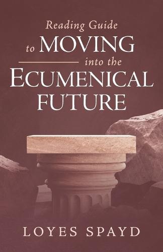 Reading Guide to Moving Into the Ecumenical Future