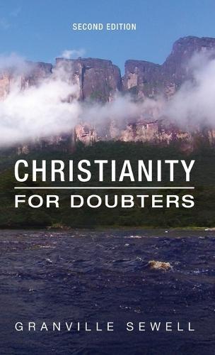 Christianity for Doubters, Second Edition  by Granville Sewell at Abbey's Bookshop, 