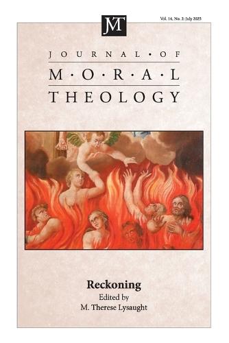Journal of Moral Theology, Volume 14, Issue 2: Reckoning  by M Therese Lysaught at Abbey's Bookshop, 