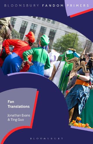 Fan Translations  by Dr. Jonathan Evans (Senior Lecturer in Translation Studies, University of Glasgow, UK) at Abbey's Bookshop, 