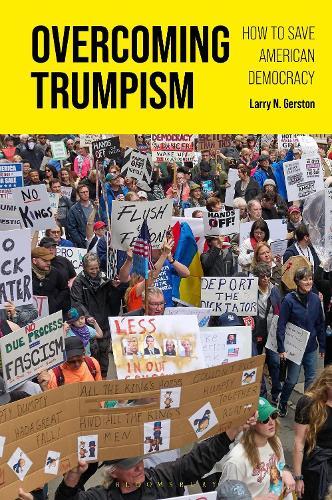 Overcoming Trumpism: How to Save American Democracy  by Dr. Larry N. Gerston (San Jose State University, USA) at Abbey's Bookshop, 