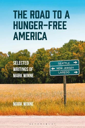 The Road to a Hunger-Free America: Selected Writings of Mark Winne  by Mark Winne (Johns Hopkins Center for a Livable Future, USA) at Abbey's Bookshop, 