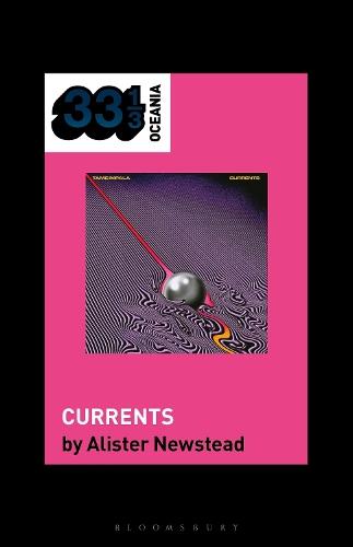 Tame Impala’s Currents  by Alister Newstead (Australian Broadcasting Corporation, Australia) at Abbey's Bookshop, 