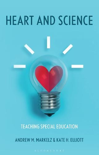 Heart and Science: Teaching Special Education  by Professor Andrew M. Markelz (Ball State University, US) at Abbey's Bookshop, 
