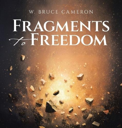 Fragments to Freedom  by W Bruce Cameron at Abbey's Bookshop, 