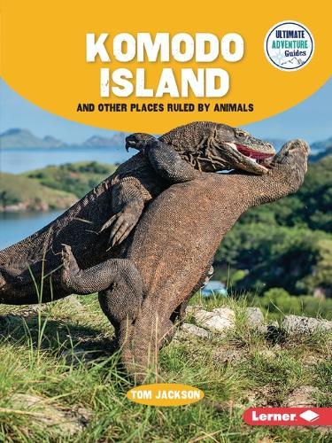 Komodo Island and Other Places Ruled by Animals  by Tom Jackson at Abbey's Bookshop, 