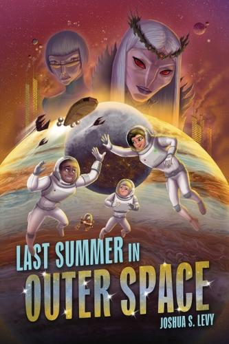 Last Summer in Outer Space  by Joshua S. Levy at Abbey's Bookshop, 
