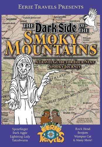 The Dark Side of the Smoky Mountains: A Travel Guide for Your Next Spooky Journey  by Eerie Travels at Abbey's Bookshop, 