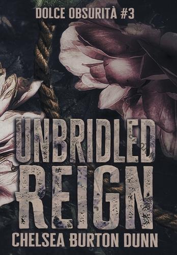 Unbridled Reign  by Chelsea Burton Dunn at Abbey's Bookshop, 