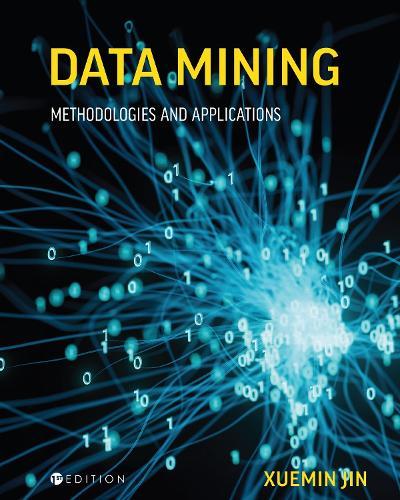 Data Mining: Methodologies and Applications  by Xuemin Jin at Abbey's Bookshop, 