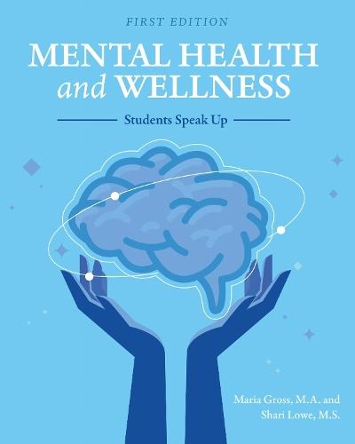Mental Health and Wellness: Students Speak Up  by Shari Lowe at Abbey's Bookshop, 