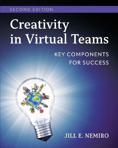 Creativity in Virtual Teams: Key Components for Success