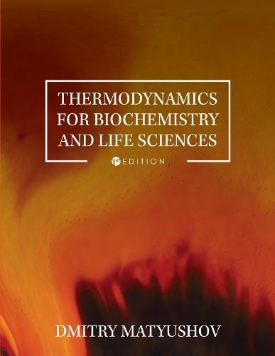 Thermodynamics for Biochemistry and Life Sciences  by Dmitry Matyushov at Abbey's Bookshop, 