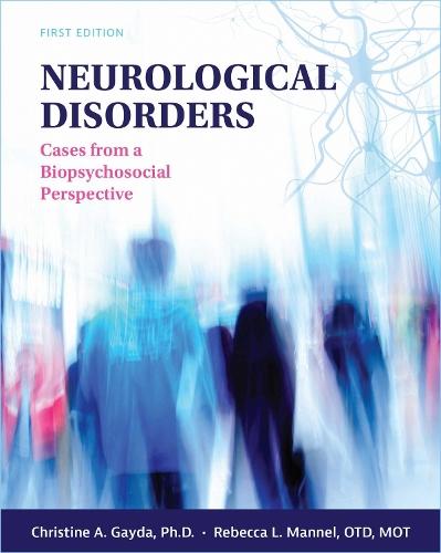 Neurological Disorders: Cases from a Biopsychosocial Perspective
