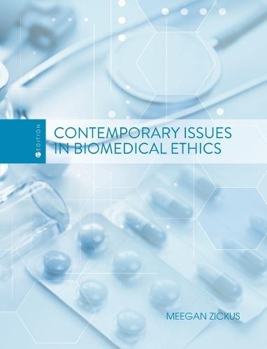 Contemporary Issues in Biomedical Ethics  by Meegan Zickus at Abbey's Bookshop, 