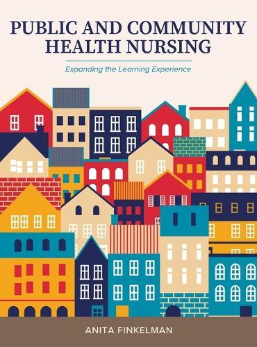 Public and Community Health Nursing: Expanding the Learning Experience  by Anita Finkelman at Abbey's Bookshop, 