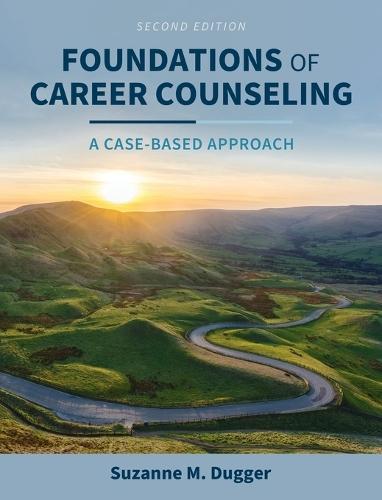 Foundations of Career Counseling: A Case-Based Approach  by Suzanne Dugger at Abbey's Bookshop, 