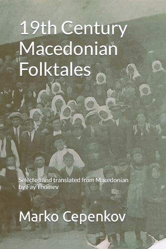 19th Century Macedonian Folktales  by Fay Thomev at Abbey's Bookshop, 